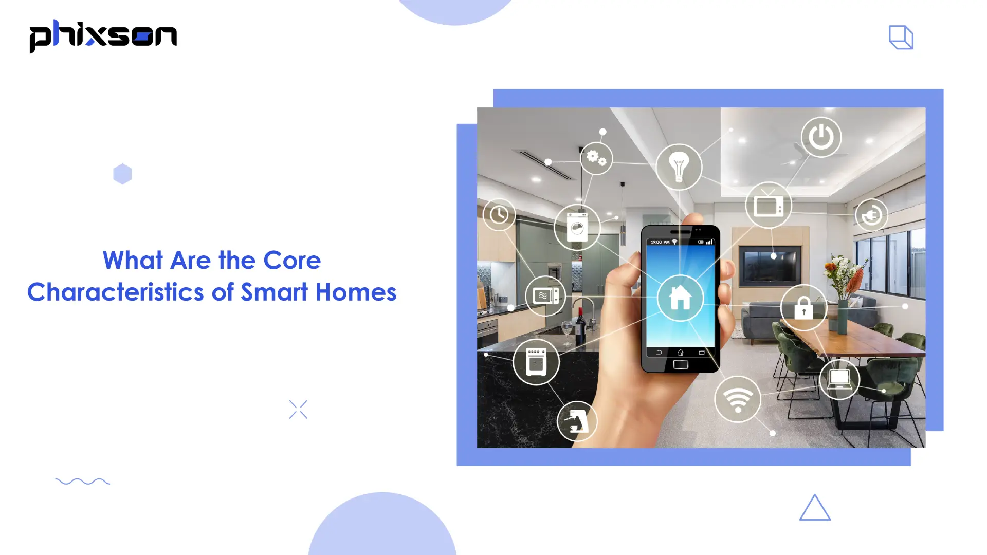 What Are the Core Characteristics of Smart Homes