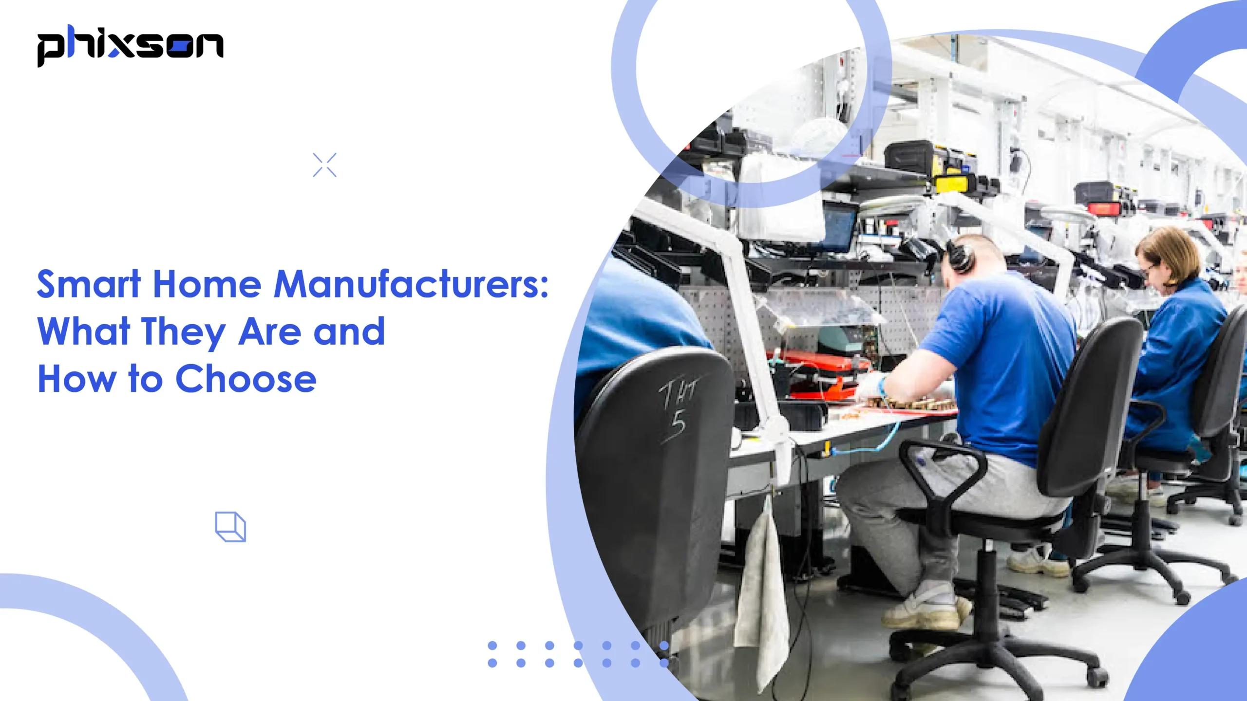 Smart Home Manufacturers : What They Are and How to Choose