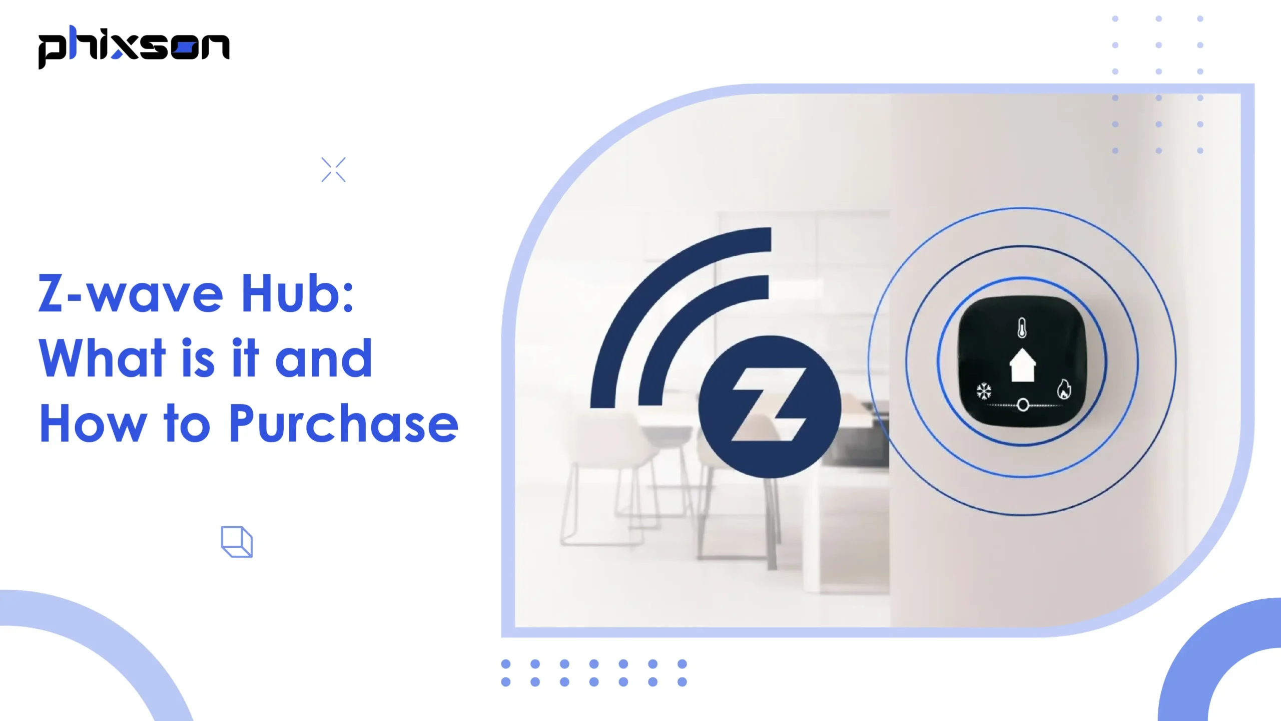 Z-wave Hub : What is it and How to Purchase