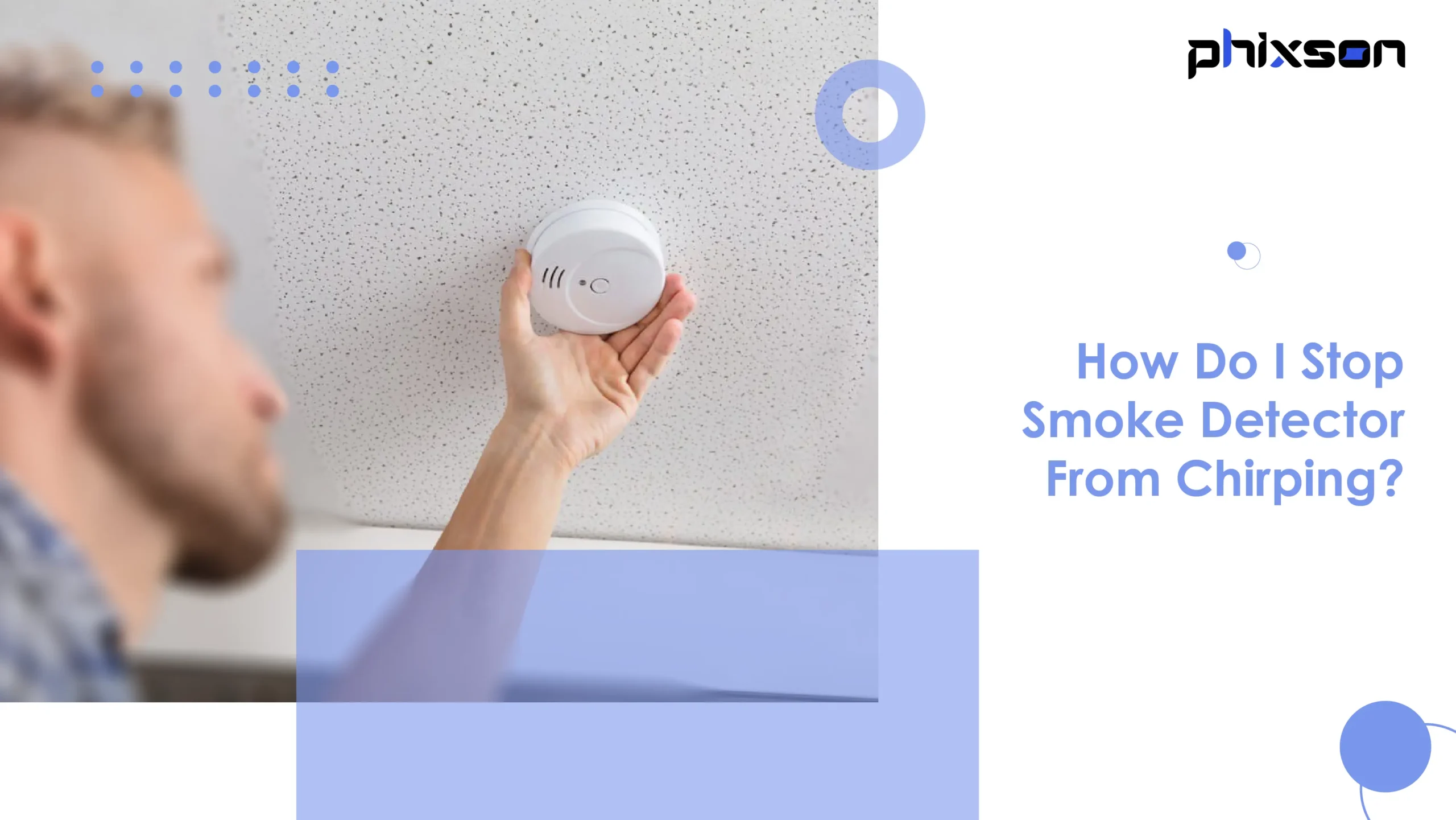 How Do I Stop Smoke Detector From Chirping？
