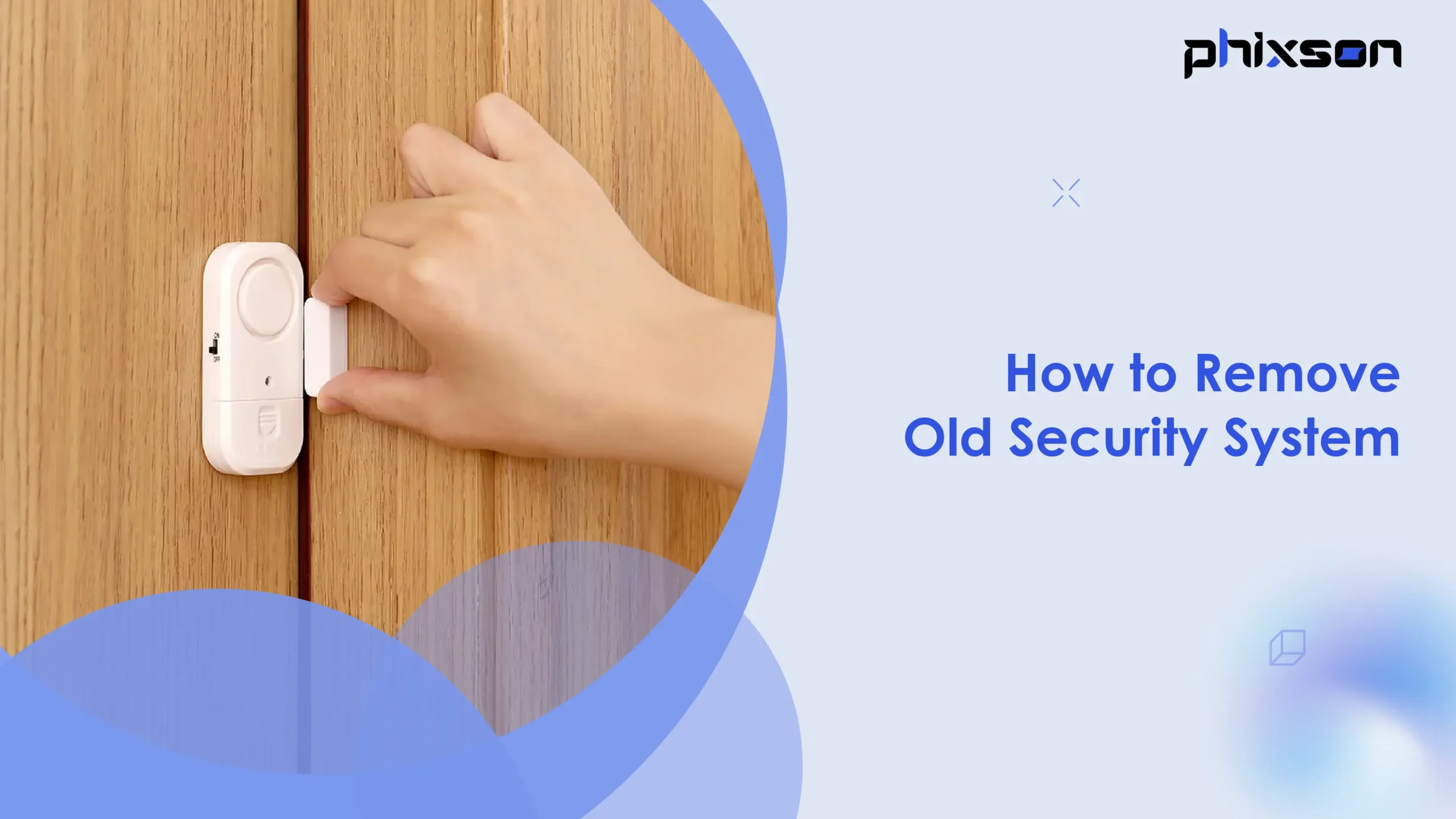 How to Remove Old Security System